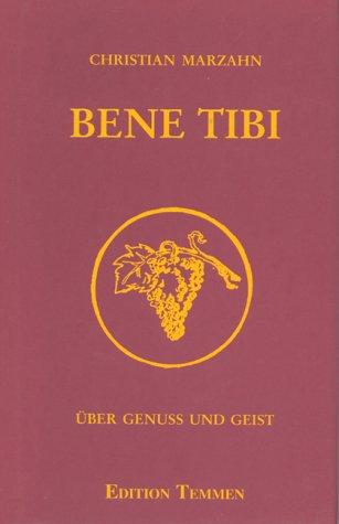 Bene tibi. Über Genuß und Geist