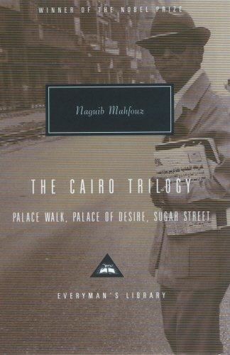 The Cairo Trilogy: Palace Walk, Palace of Desire, Sugar Street (Everyman's Library Classics)