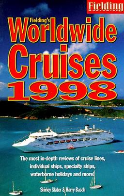 Worldwide Cruises: 1998 (Fielding's Worldwide Cruises)