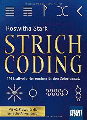 Strichcoding: 144 kraftvolle Heilzeichen für den Soforteinsatz. Mit A2-Plakat für die einfache Anwendung