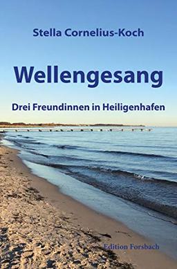 Wellengesang: Drei Freundinnen in Heiligenhafen