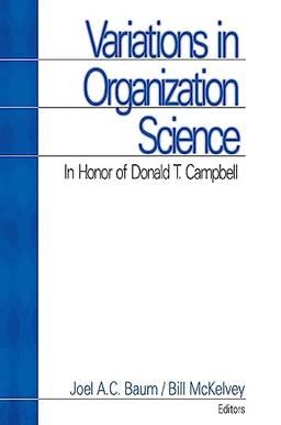 Variations in Organization Science: In Honor of Donald T Campbell