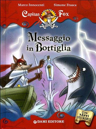 Messaggio in bottiglia. Capitan Fox. Con adesivi