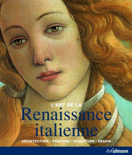 La Renaissance italienne : architecture, sculpture, peinture, dessin