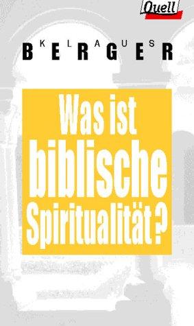 Was ist biblische Spiritualität?