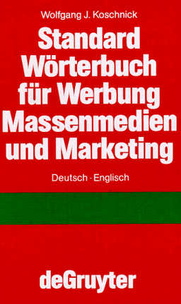 Standardwörterbuch für Werbung, Massenmedien und Marketing, Deutsch-Englisch