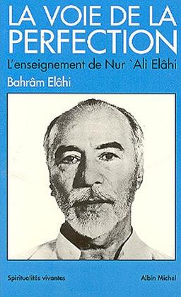 La voie de la perfection : L'enseignement de Nur Ali Elâhi