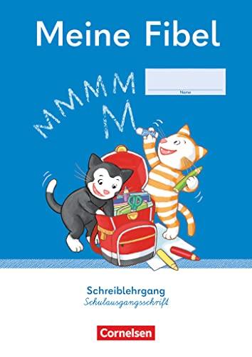 Meine Fibel - Ausgabe 2022 - 1. Schuljahr: Schreiblehrgang Schulausgangsschrift