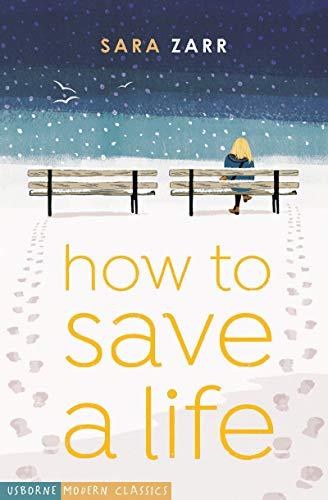 Zarr, S: How to Save a Life (Usborne Modern Classics)