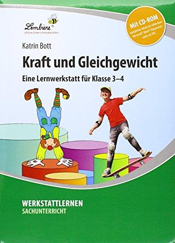 Kraft und Gleichgewicht: Grundschule, Sachunterricht, Klasse 3-4