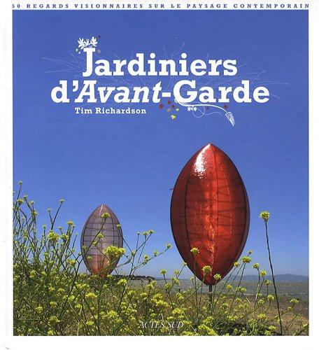 Jardiniers d'avant-garde : 50 regards visionnaires sur le paysage contemporain