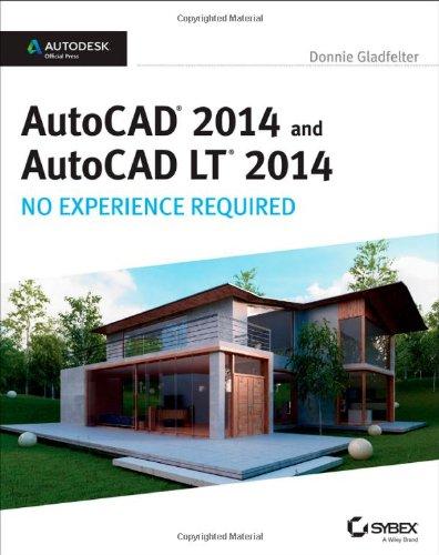 AutoCAD 2014 and AutoCAD LT 2014: No Experience Required: Autodesk Official Press