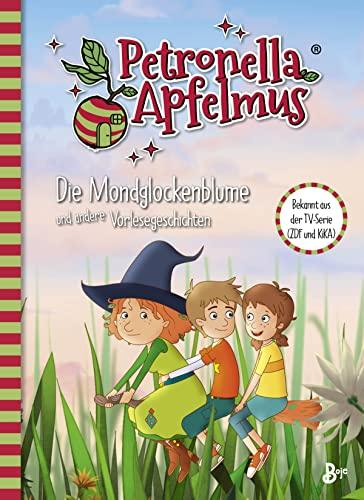 Petronella Apfelmus - Die TV-Serie: Die Mondglockenblume und andere Vorlesegeschichten . Band 5