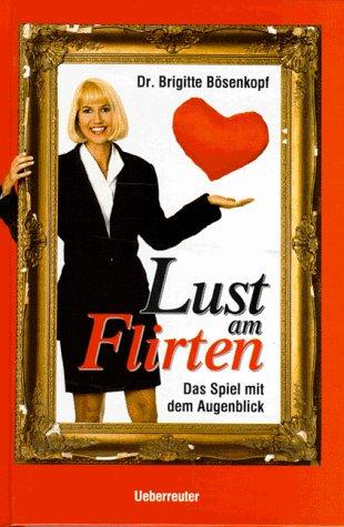 Lust am Flirten. Das Spiel mit dem Augenblick