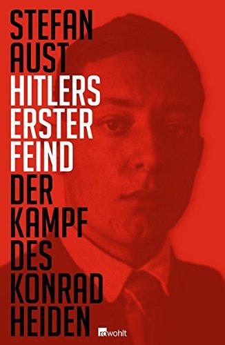 Hitlers erster Feind: Der Kampf des Konrad Heiden