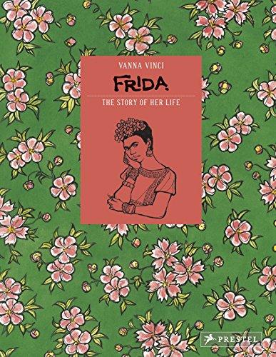 Frida Kahlo: The Story of Her Life