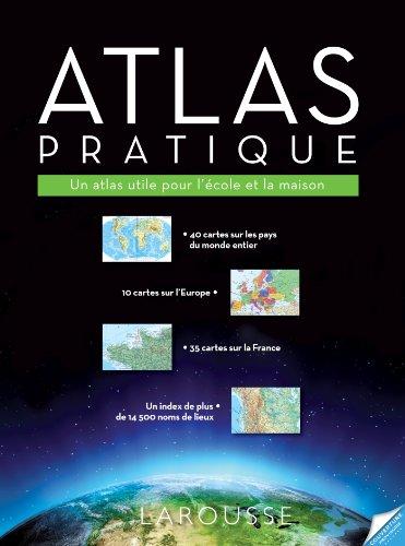 Atlas pratique : un atlas utile pour l'école et la maison