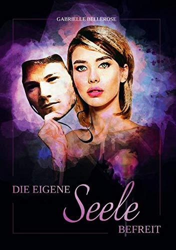 DIE EIGENE SEELE BEFREIT