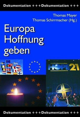 Europa Hoffnung geben: Dokumentation