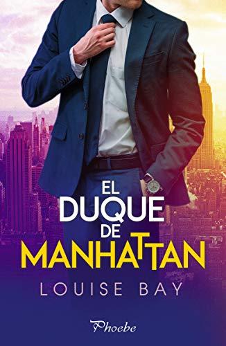 El duque de Manhattan (Phoebe)