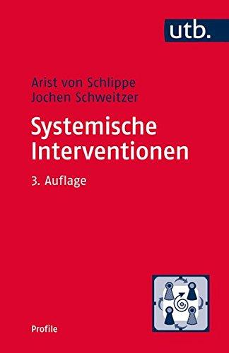 Systemische Interventionen (utb Profile, Band 3313)