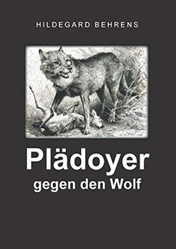 Plädoyer gegen den Wolf