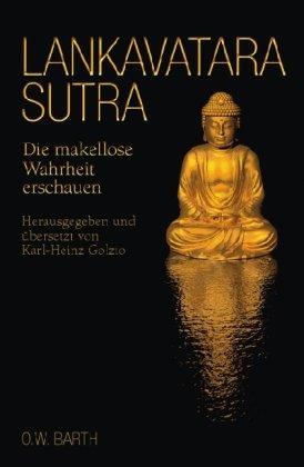 Lankavatara-Sutra: Die makellose Wahrheit erschauen