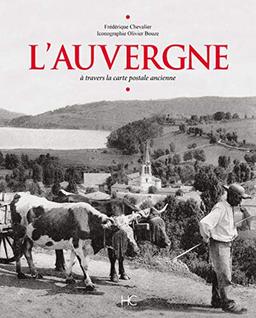 L'Auvergne : à travers la carte postale ancienne