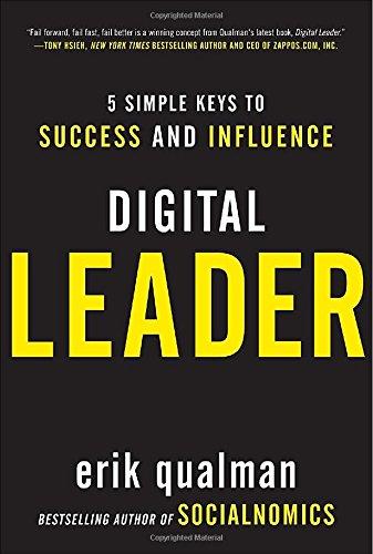 Digital Leader: 5 Simple Keys to Success and Influence