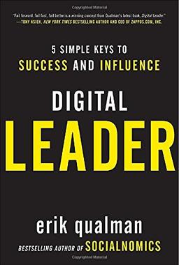 Digital Leader: 5 Simple Keys to Success and Influence