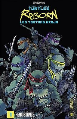 Teenage mutant ninja Turtles reborn. Vol. 1. Renaissance