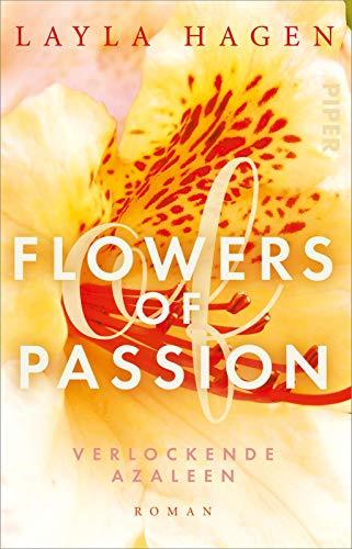 Flowers of Passion – Verlockende Azaleen (Flowers of Passion 6): Roman