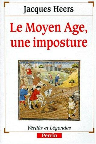 Le Moyen Age, une imposture