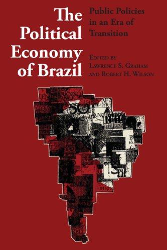 The Political Economy of Brazil: Public Policies in an Era of Transition (Symposia on Latin America)