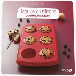 Moules en silicone : recettes gourmandes