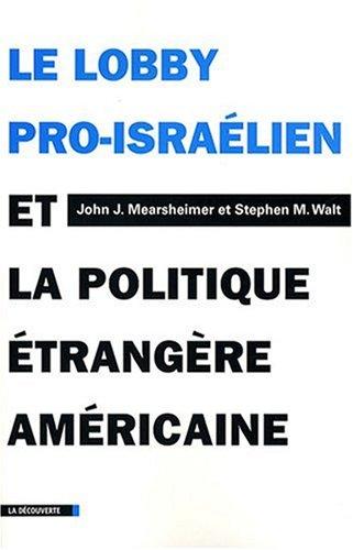 Le lobby pro-israélien et la politique étrangère américaine