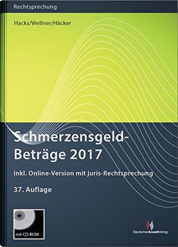 SchmerzensgeldBeträge 2017 (Buch mit CD-ROM plus Online-Zugang)