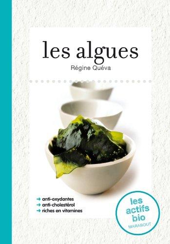 Les algues : anti-oxydantes, anti-cholestérol, riches en vitamines