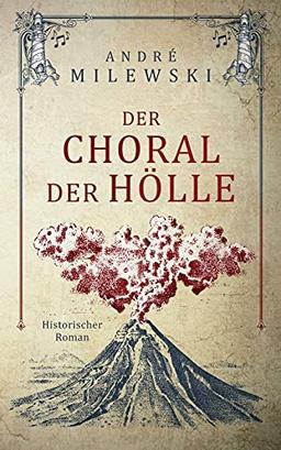 Der Choral der Hölle: Historischer Roman