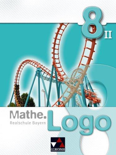 Mathe.Logo -  Realschule Bayern / Mathe.Logo 8/II