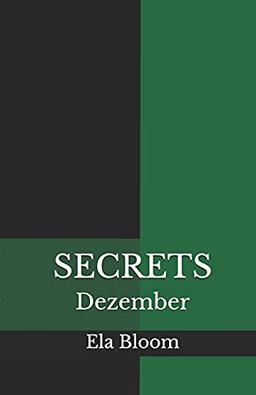 Secrets: Dezember