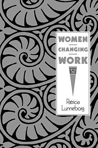 Women Changing Work (Contributions in Women's Studies; 112)