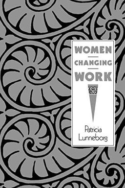 Women Changing Work (Contributions in Women's Studies; 112)