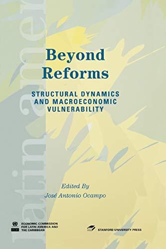 Beyond Reforms: Structural Dynamics and Macroeconomic Vulnerability (Latin American Development Forum)