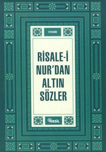 RİSALE-İ NURDAN ALTIN SÖZLER