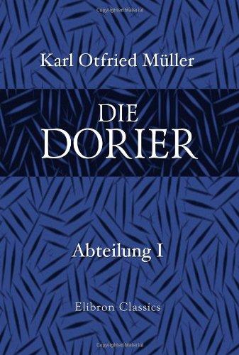 Die Dorier: Abteilung 1. Erstes und zweites Buch