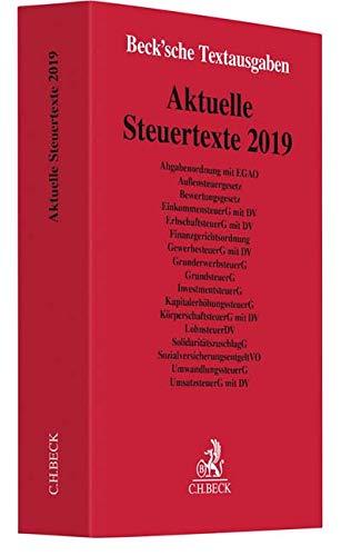 Aktuelle Steuertexte 2019: Textausgabe - Rechtsstand: 15. Januar 2019 (Beck'sche Textausgaben)