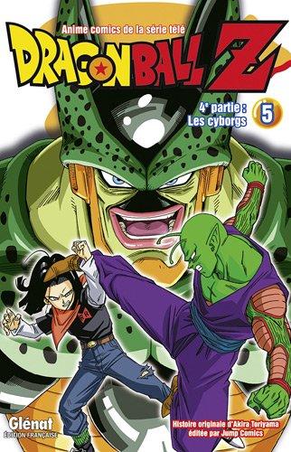 Dragon Ball Z : 4e partie, les cyborgs. Vol. 5