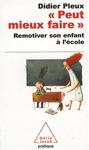 Peut mieux faire : remotiver son enfant à l'école