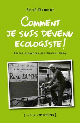 Comment je suis devenu écologiste !